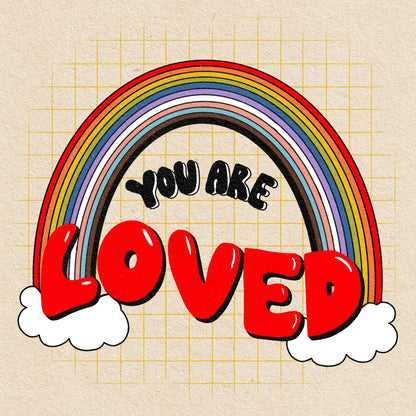 Your Are Loved Art Print